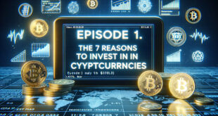 Épisode 1 : Les 7 raisons d’investir dans les cryptomonnaies